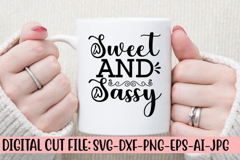Sweet And Sassy SVG Cut File SVG Syaman 