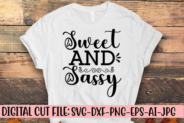 Sweet And Sassy SVG Cut File SVG Syaman 