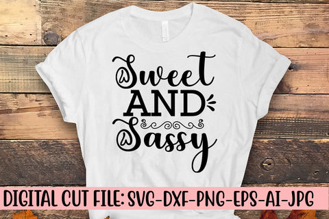 Sweet And Sassy SVG Cut File SVG Syaman 