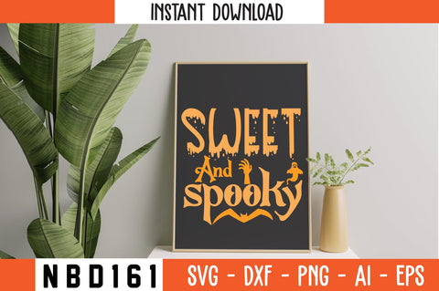 Sweet and spooky Svg Design SVG Nbd161 