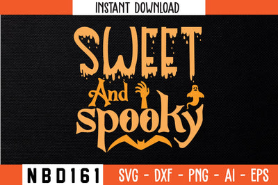 Sweet and spooky Svg Design SVG Nbd161 
