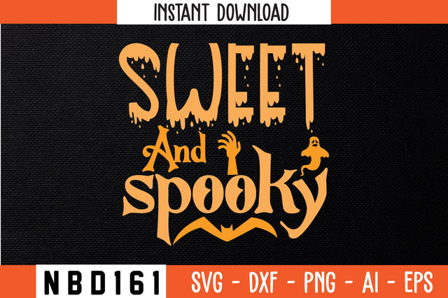 Sweet and spooky Svg Design SVG Nbd161 