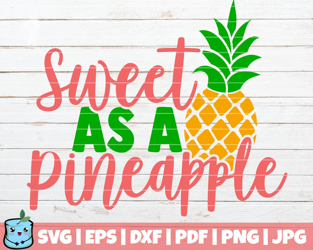 Sweet As A Pineapple SVG MintyMarshmallows 