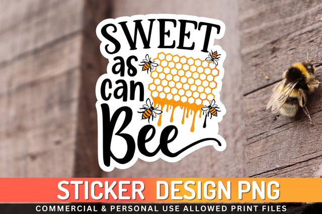 Sweet as can Bee Sublimation PNG Sublimation Regulrcrative 