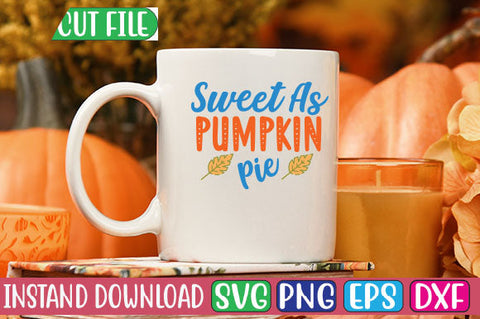 Sweet As Pumpkin Pie SVG Cut File SVGs, Quotes and Sayings, Food & Drink, Holiday,On Sale, SVG Studio Innate 