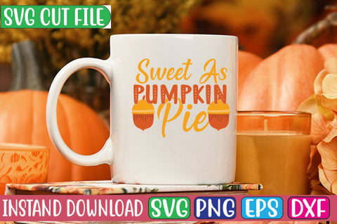 Sweet As Pumpkin Pie SVG Cut File SVGs, Quotes and Sayings, Food & Drink, Holiday,On Sale, SVG Studio Innate 