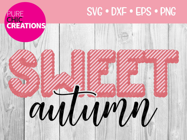 Sweet Autumn - Cricut - Silhouette - svg - dxf - eps - png - Digital File - SVG Cut File - Fall SVG - svg clipart - autumn svg clipart SVG Pure Chic Creations 