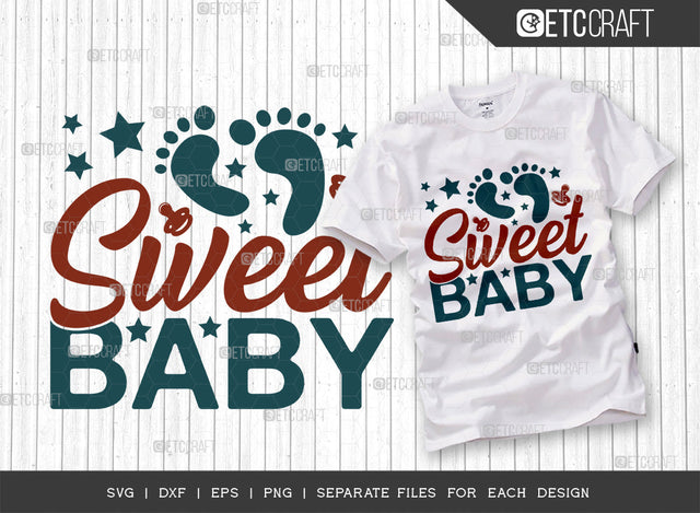 Sweet Baby SVG Cut File, Newborn Svg, Baby Bump Svg, Cute Baby Svg, Baby Quotes, TG 00088 SVG ETC Craft 