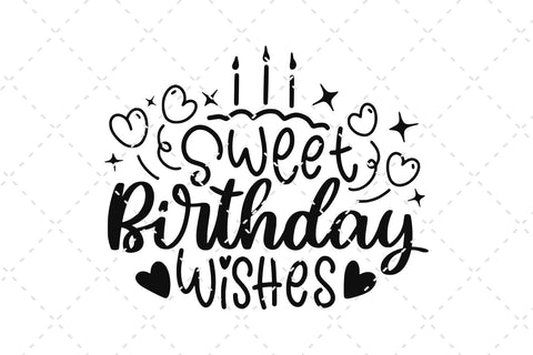 Sweet Birthday Wishes SVG Cut File SVG dapiyupi store 