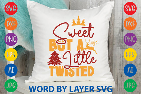 Sweet But A Little Twisted, Christmas SVG Design SVG Rafiqul20606 