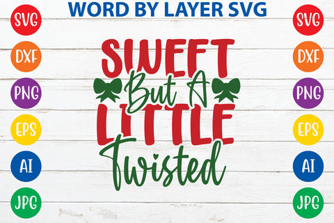 Sweet But A Little Twisted, Christmas SVG SVG Rafiqul20606 