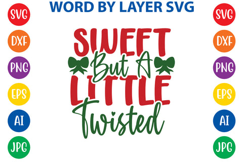 Sweet But A Little Twisted, Christmas SVG SVG Rafiqul20606 