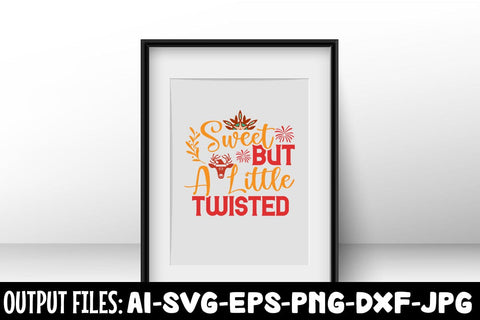 Sweet But A Little Twisted svg design SVG Rafiqul20606 