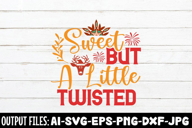 Sweet But A Little Twisted svg design SVG Rafiqul20606 