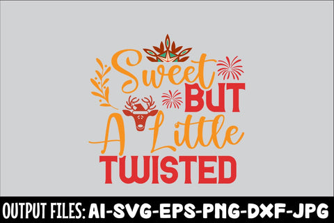 Sweet But A Little Twisted svg design SVG Rafiqul20606 