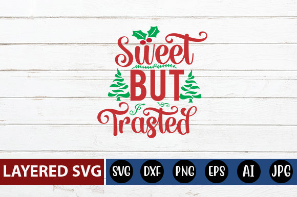 SWEET BUT TRASTED SVG CUTE FILE SVG Blessedprint 