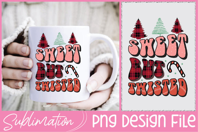 Sweet but Twisted Christmas Sublimation Sublimation Creativeart88 
