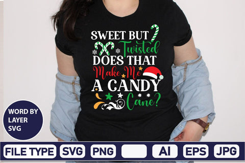 Sweet But Twisted Does That Make Me A Candy Cane SVG Cut File SVG DesignPlante 503 