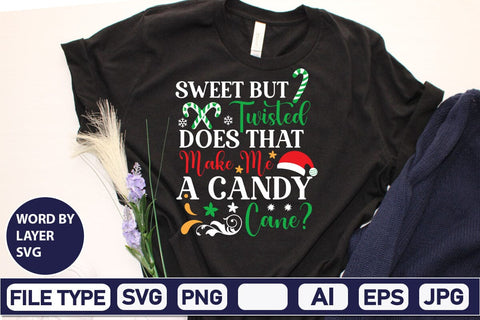 Sweet But Twisted Does That Make Me A Candy Cane SVG Cut File SVG DesignPlante 503 