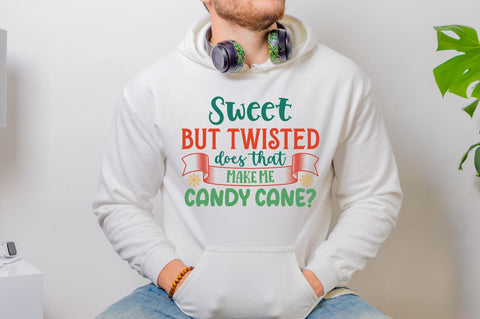 Sweet but twisted does that make me candy cane SVG SVG DESIGNISTIC 
