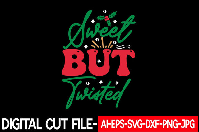 Sweet but Twisted Svg cut file SVG Blessedprint 