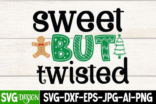 Sweet But Twisted SVG Cut File, Sweet But Twisted SVG Quotes, Christmas SVG Design, Christmas SVG Cut File, Christmas SVG Quotes, Merry Christmas SVG Design, Christnmas Sublimation PNG SVG BlackCatsMedia 