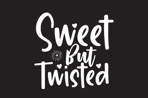 Sweet but Twisted svg SVG orpitasn 