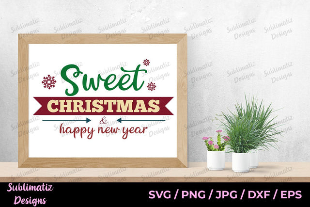 Sweet Christmas & happy new year Vector File Printable, SVG Cut File SVG Sublimatiz Designs 