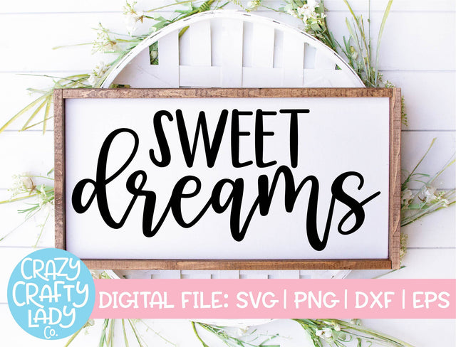 Sweet Dreams | Home Decor SVG Cut File SVG Crazy Crafty Lady Co. 