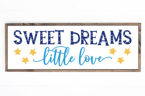 Sweet Dreams Little Love - Child / Nursery SVG SVG So Fontsy Design Shop 