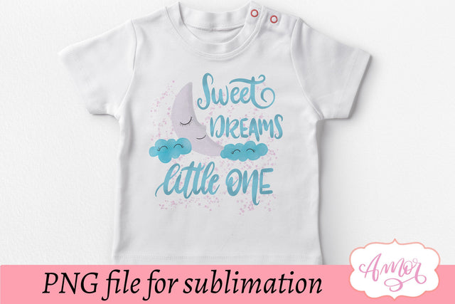 Sweet dreams little one sublimation design Sublimation Amorclipart 