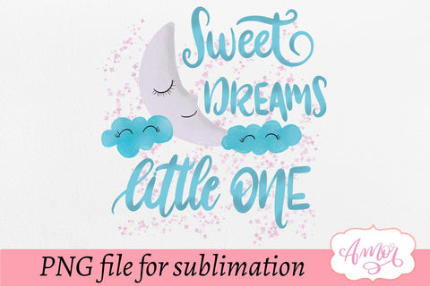 Sweet dreams little one sublimation design Sublimation Amorclipart 