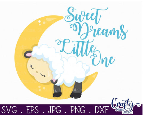 Sweet Dreams Svg - Sweet Dreams Little One SVG - Baby Svg SVG Crafty Mama Studios 