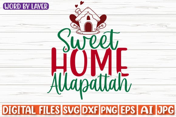 Sweet Home Allapattah SVG cut file SVG Blessedprint 
