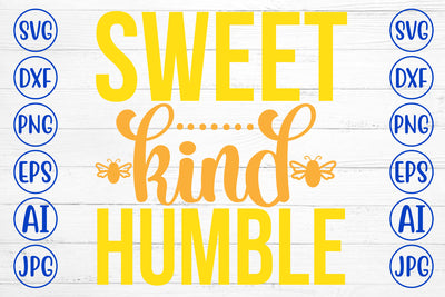 Sweet Kind Humble SVG Cut File SVG Syaman 
