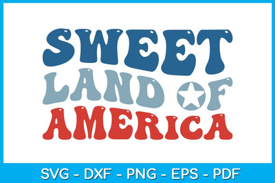 Sweet Land Of America 4th Of July SVG PNG PDF Cut File SVG Creativedesigntee 