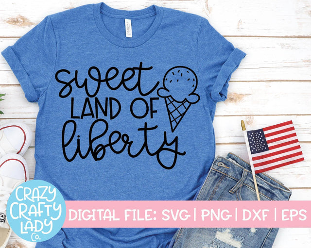 Sweet Land of Liberty | 4th of July SVG Cut File SVG Crazy Crafty Lady Co. 