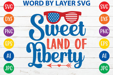 Sweet Land Of Liberty, 4th Of July SVG Cut File SVG Rafiqul20606 