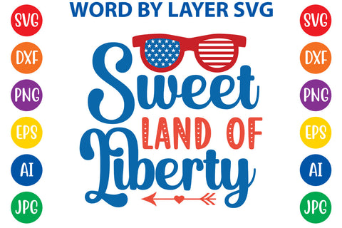 Sweet Land Of Liberty, 4th Of July SVG Cut File SVG Rafiqul20606 