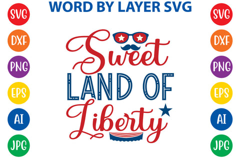 Sweet Land Of Liberty, 4th Of July SVG Design SVG Rafiqul20606 
