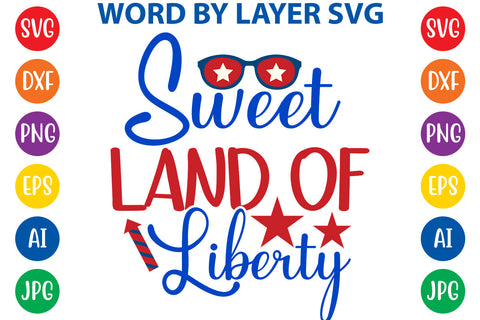 Sweet Land Of Liberty, 4th Of July SVG Design SVG Rafiqul20606 