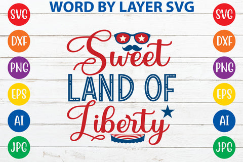 Sweet Land Of Liberty, 4th Of July SVG Design SVG Rafiqul20606 