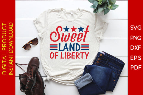 Sweet Land Of Liberty 4th Of July SVG PNG PDF Cut File SVG Creativedesigntee 