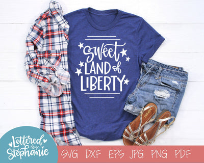 Sweet Land of Liberty SVG SVG Lettered by Stephanie 