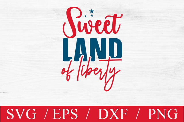 Sweet Land Of Liberty SVG SVG Svgcraft 