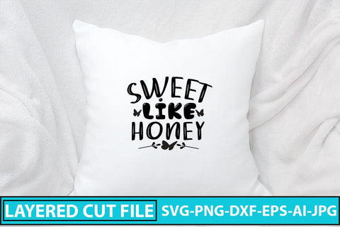 Sweet Like Honey SVG Cut File SVG Syaman 