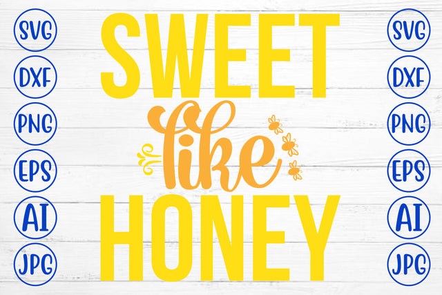 Sweet Like Honey SVG Cut File SVG Syaman 