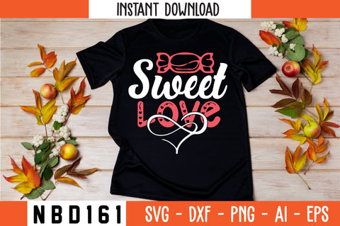 sweet love T-Shirt Design SVG Nbd161 