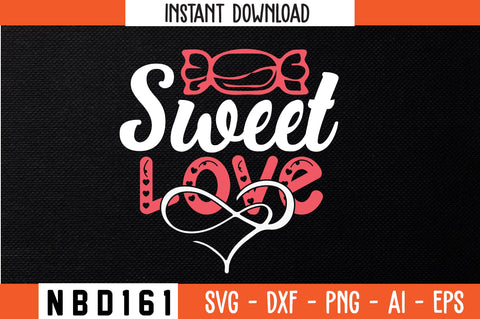 sweet love T-Shirt Design SVG Nbd161 