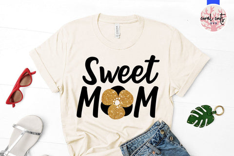 Sweet mom – Mother SVG EPS DXF PNG SVG CoralCutsSVG 